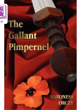 海外直订The Gallant Pimpernel - Unabridged - Lord Tony's Wife, The Way of the Scarlet Pi 《英勇的品馨》-删节版-托尼