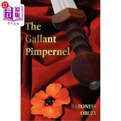 海外直订The Gallant Pimpernel - Unabridged - Lord Tony's Wife, The Way of the Scarlet Pi 《英勇的品馨》-删节版-托尼