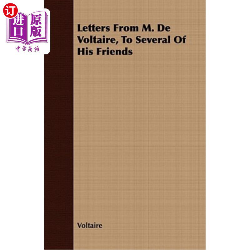 海外直订Letters from M. de Voltaire, to Several of His Friends 伏尔泰先生写给他的几个朋友的信