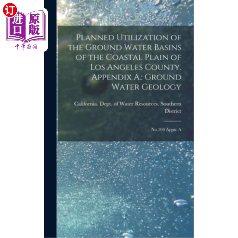 海外直订Planned Utilization of the Ground Water Basins of the Coastal Plain of Los Angel 洛杉矶县沿海平原地下水盆地
