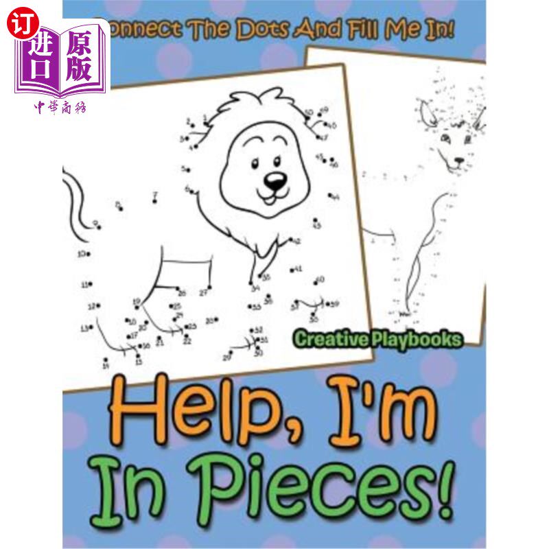 海外直订Help, I'm in Pieces! Connect the Dots and Fill Me In! 救命啊，我都碎了！把这些点连起来，把我填上！