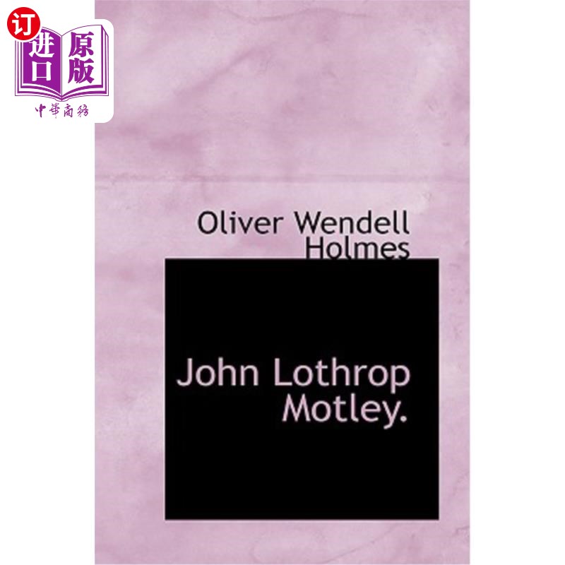 海外直订John Lothrop Motley. 约翰·洛思罗普·莫特利。