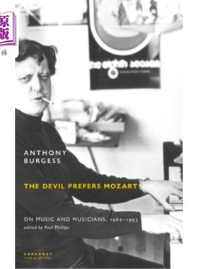 海外直订The Devil Prefers Mozart: On Music and Musicians, 1962-1993 魔鬼更喜欢莫扎特：论音乐与音乐家，1962-1993