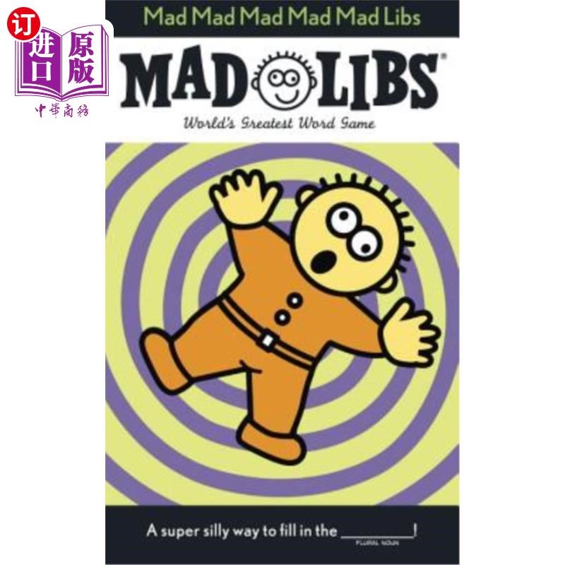 海外直订Mad Mad Mad Mad Mad Libs: World's Greatest Word Game 疯狂疯狂疯狂疯狂libs