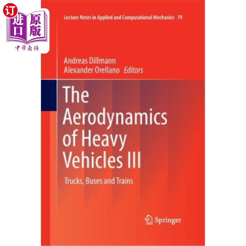 海外直订The Aerodynamics of Heavy Vehicles III: Trucks, Buses and Trains 重型车辆的空气动力学III：卡车、公共汽车和火车