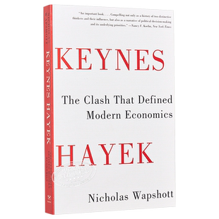 凯恩斯大战哈耶克 豆瓣高分 英文原版 Keynes Hayek The Clash that Defined Modern Economics Nicholas Wapshott【中商原版