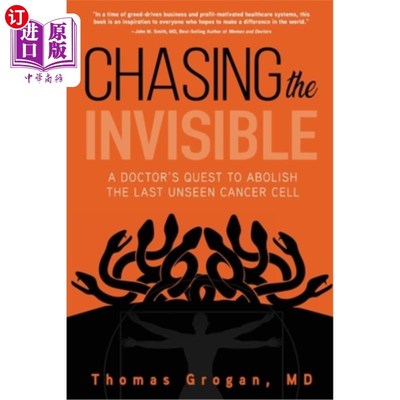 海外直订医药图书Chasing the Invisible: A Doctor's Quest to Abolish the Last Unseen Cancer Cell 追逐看不见的:医生寻