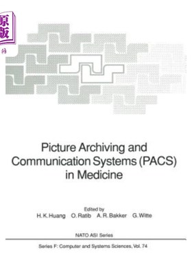 海外直订医药图书Picture Archiving and Communication Systems (Pacs) in Medicine 医学图像存档和通信系统（Pacs）