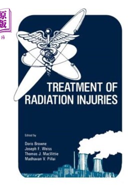 海外直订医药图书Treatment of Radiation Injuries 放射损伤的治疗