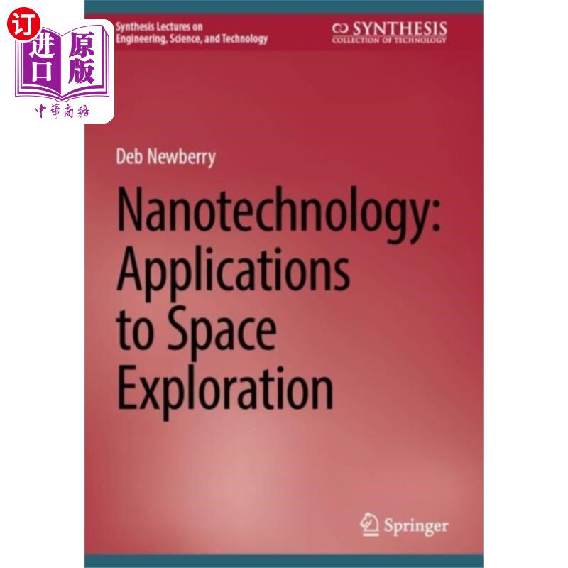 海外直订Nanotechnology: Applications to Space Exploration 纳米技术:在空间探索中的应用