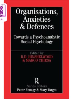 海外直订Organisations, Anxieties and Defences: Towards a Psychoanalytic Social Psycholog 组织，焦虑和防御:走向精神