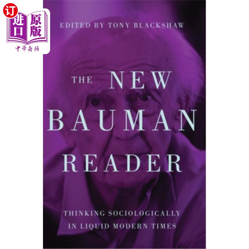 海外直订The New Bauman Reader: Thinking Sociologically in Liquid Modern Times鲍曼新读本:流动现代的社会学思考