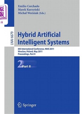 海外直订Hybrid Artificial Intelligent Systems: 6th International Conference, HAIS 2011,  混合人工智能系统:第六届国