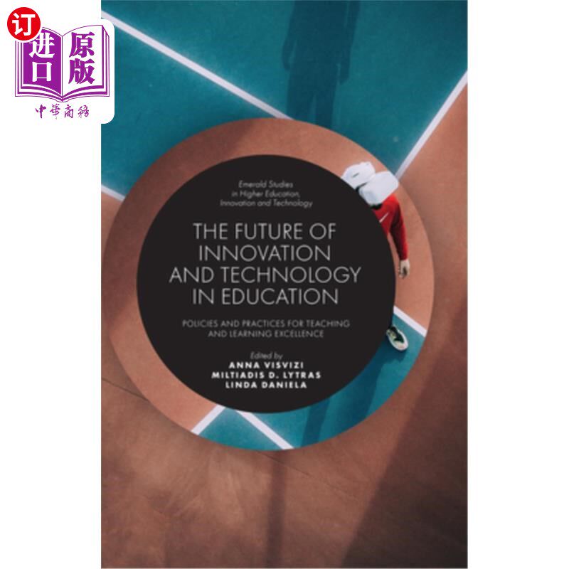 海外直订The Future of Innovation and Technology in Education: Policies and Practices for 教育创新与科技的未来:卓越