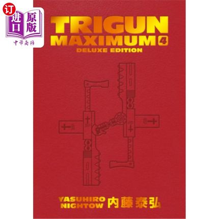 海外直订Trigun Maximum Deluxe Edition Volume 4 Trigun最大豪华版卷4
