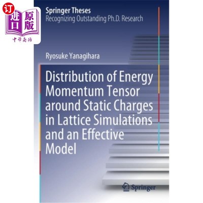 海外直订Distribution of Energy Momentum Tensor Around Static Charges in Lattice Simulati 晶格模拟中静电荷周围能量动