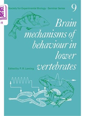 海外直订Brain Mechanisms of Behaviour in Lower Vertebrates 低等脊椎动物行为的脑机制