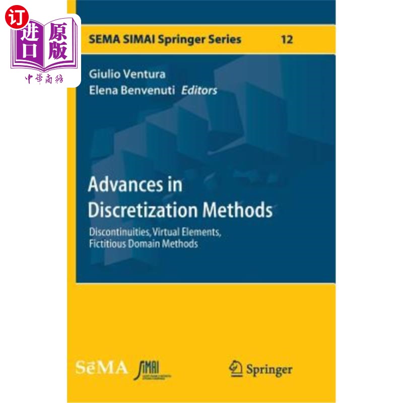 海外直订Advances in Discretization Methods: Discontinuities, Virtual Elements, Fictitiou 离散化方法的进展：间断、虚