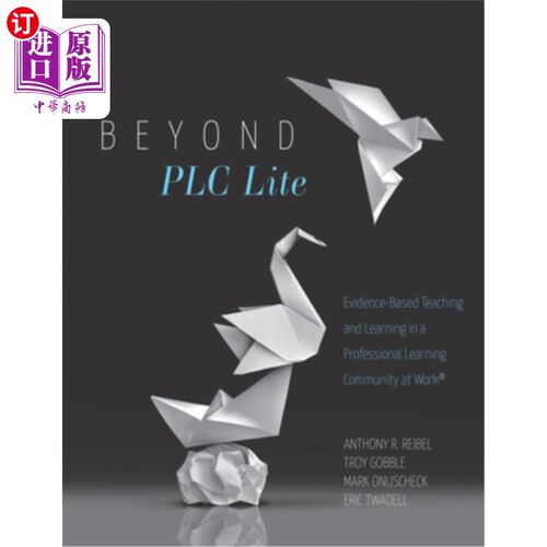 海外直订Beyond PLC Lite: Evidence-Based Teaching and Learning in a Professional Learning 超越PLC生活：在工作中的专