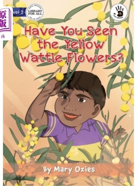 海外直订Have You Seen the Yellow Wattle Flowers? - Our Yarning 你见过黄荆花吗？——我们的故事