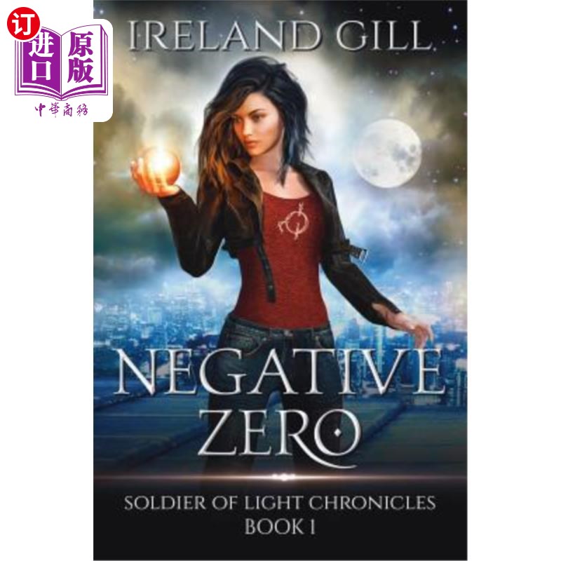 海外直订Negative Zero: Soldier of Light Chronicles Book 1 负零:光之战士编年史第1册
