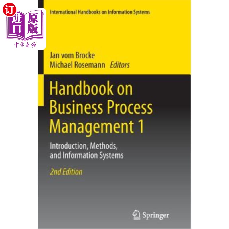 海外直订Handbook on Business Process Management 1: Introduction, Methods, and Informatio 业务流程管理手册1:导论、方