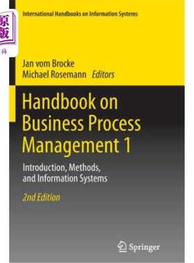 海外直订Handbook on Business Process Management 1: Introduction, Methods, and Informatio 业务流程管理手册1:导论、方