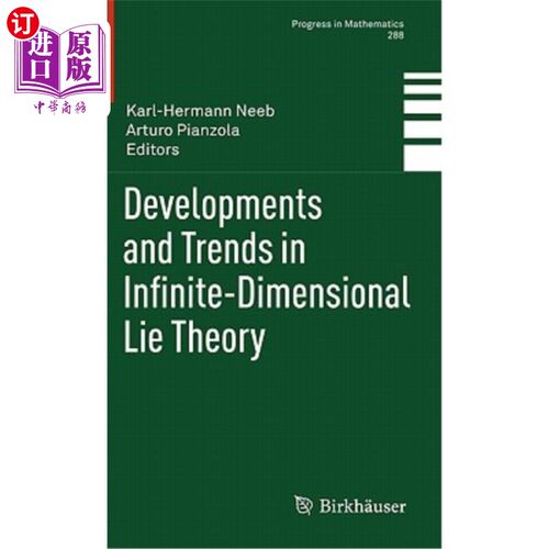 海外直订Developments and Trends in Infinite-Dimensional Lie Theory 无限维李理论的发展与趋势