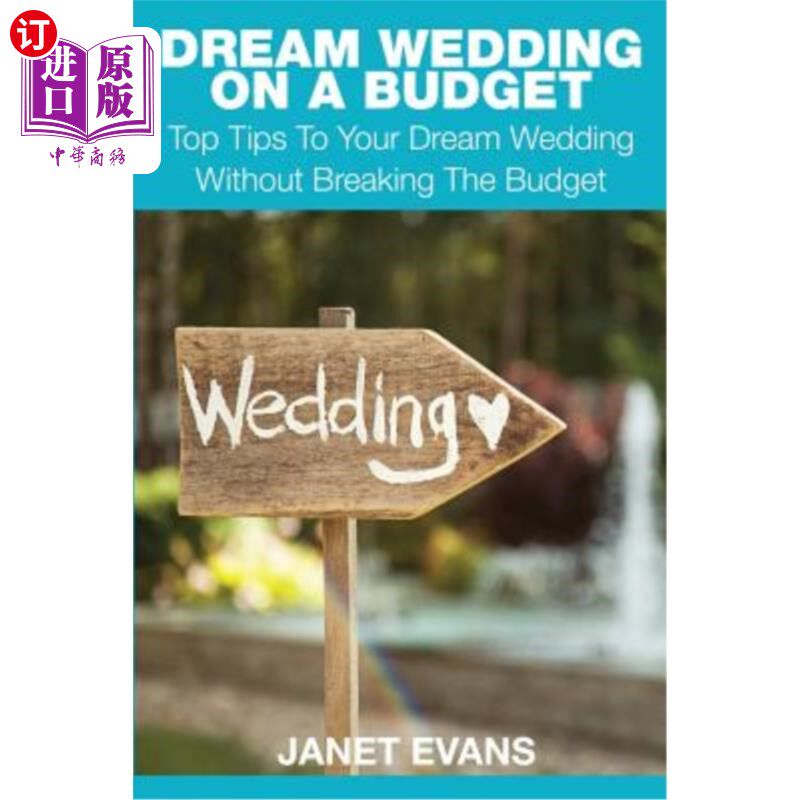 【中商海外直订】dream wedding on a budget: top tips to your drea