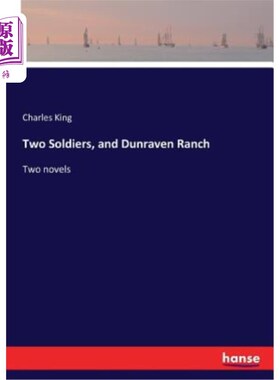 海外直订Two Soldiers, and Dunraven Ranch: Two novels 两个士兵和邓拉文农场
