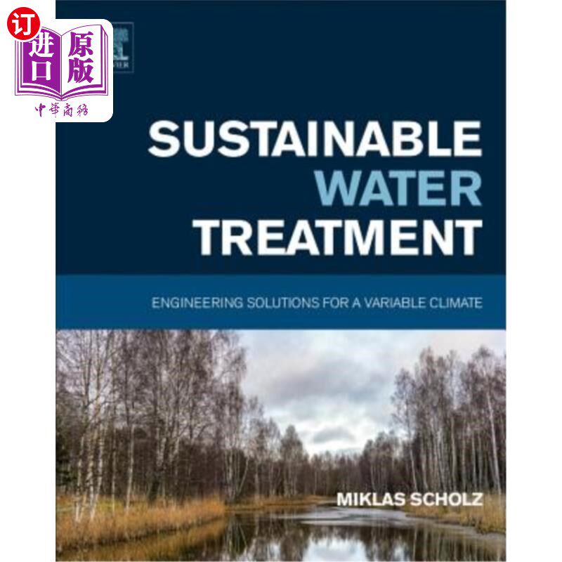 海外直订Sustainable Water Treatment: Engineering Solutions for a Variable Climate 可持续水处理：应对多变气候的工程
