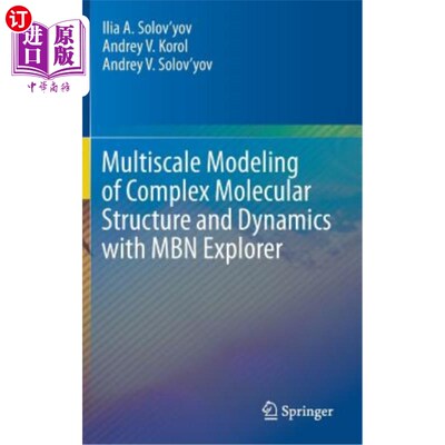 海外直订Multiscale Modeling of Complex Molecular Structure and Dynamics with Mbn Explore 用Mbn Explo