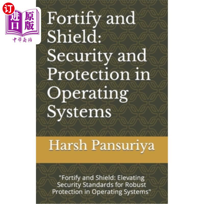 海外直订Fortify and Shield: Security and Protection in Operating Systems: 