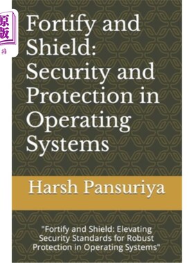 海外直订Fortify and Shield: Security and Protection in Operating Systems: 