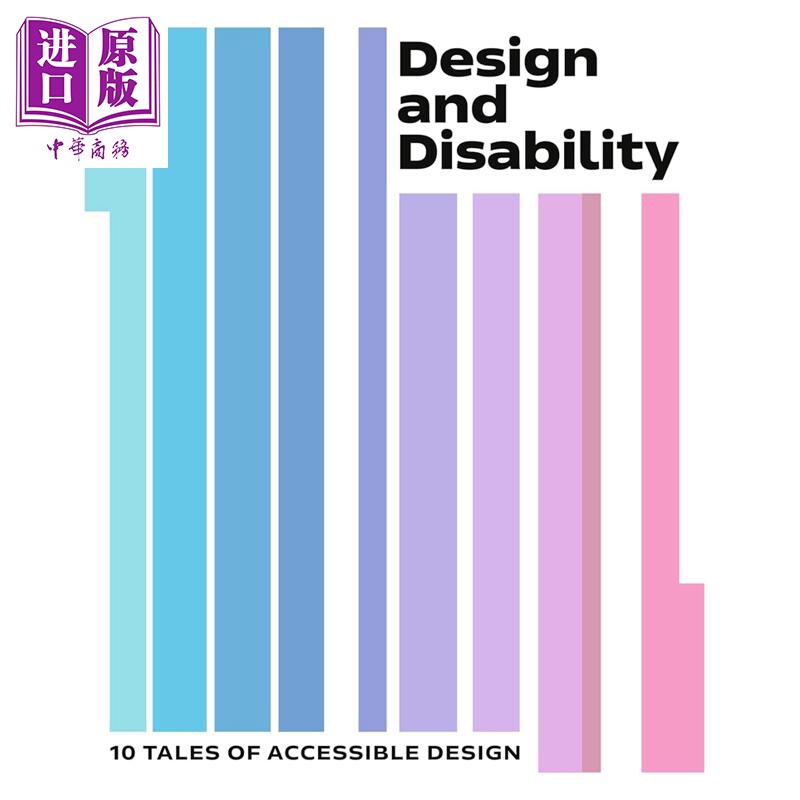 预售 Design and Disability: 10 Tales of Accessible Design 进口艺术 设计与残障：十则无障碍设计故事【中商原版】