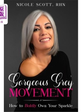 海外直订医药图书Gorgeous Grey Movement: How to Boldly Own Your Sparkle 华丽的灰色运动:如何大胆地拥有你的闪耀