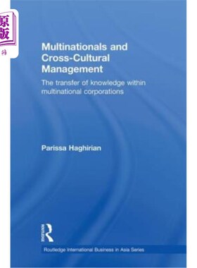 海外直订Multinationals and Cross-Cultural Management: The Transfer of Knowledge within M 跨国公司与跨文化管理:跨国