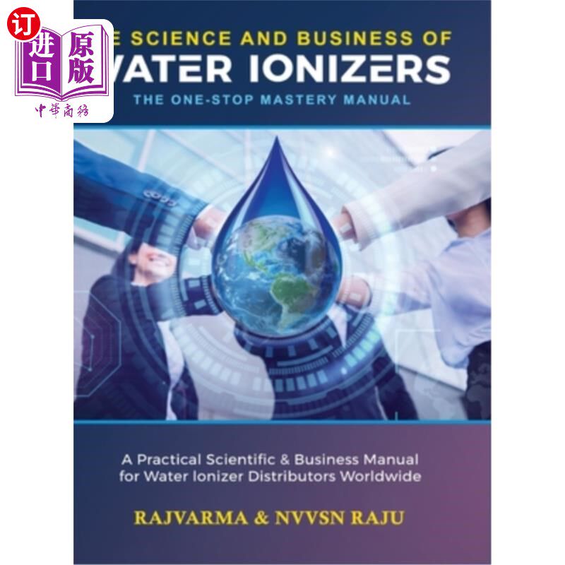 海外直订The Science and Business of Water Ionizers - A Practical Scientific & Business M 水电离器的科学和商业-全球
