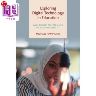 abo Technology Why Education 海外直订Exploring Matters 探索教育中 What and 为什 数字技术 Theory Digital