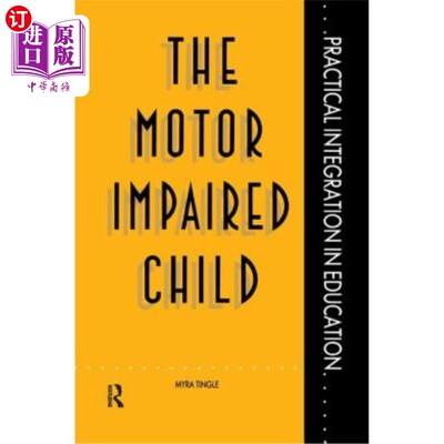 海外直订The Motor Impaired Child 运动障碍儿童
