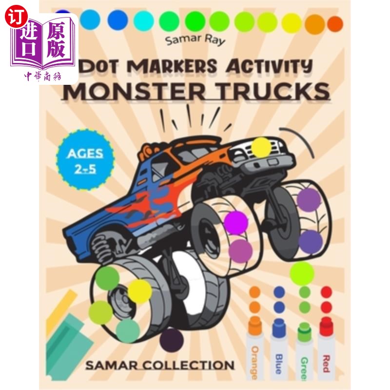 海外直订Monster Trucks Dot Markers Activity: Creative Coloring Book for Kids Ages 1-2-3- 怪物卡车点标记活动:创造性图片