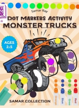 海外直订Monster Trucks Dot Markers Activity: Creative Coloring Book for Kids Ages 1-2-3- 怪物卡车点标记活动:创造性