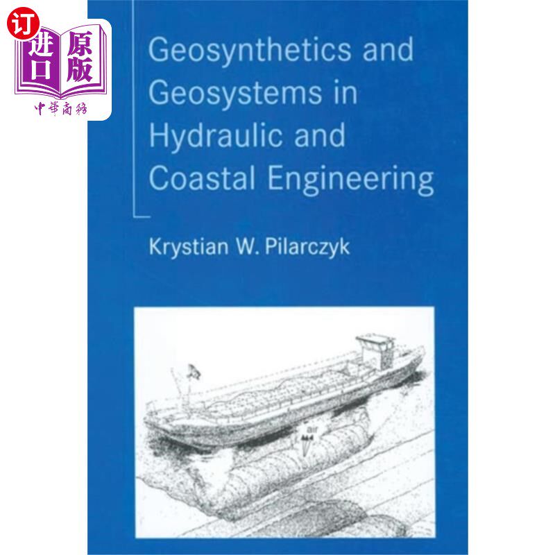 海外直订Geosynthetics and Geosystems in Hydraulic and Co... 水工和海岸工程中的土工合成材料和土工系统