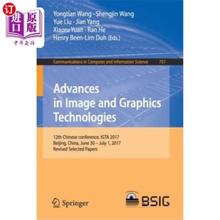 海外直订Advances in Image and Graphics Technologies: 12th Chinese Conference, Igta 2017, 图像和图形技术的进展：第12