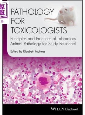 毒理学家用病理学 研究人员用实验动物病理学的原理与实践 Pathology For Toxicologists  Principles 英文原版 Elizabeth Mc
