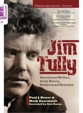 海外直订Jim Tully: American Writer, Irish Rover, Hollywood Brawler 吉姆·塔利：美国作家，爱尔兰流浪者，好莱坞斗士