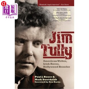 海外直订Jim Tully: American Writer, Irish Rover, Hollywood Brawler 吉姆·塔利：美国作家，爱尔兰流浪者，好莱坞斗士