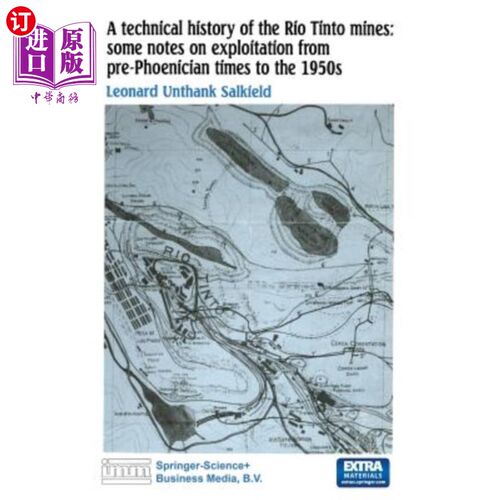 海外直订A Technical History of the Rio Tinto Mines: Some Notes on Exploitation from Pre- 力拓矿业的技术史:从前腓尼