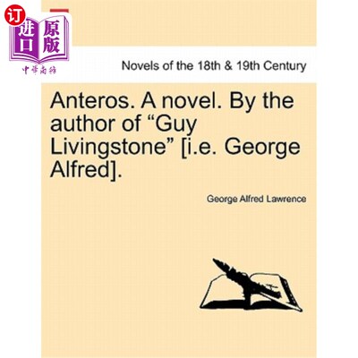 海外直订Anteros. a Novel. by the Author of Guy Livingstone [I.E. George Alfred]. 安忒洛斯。一本小说。作者Guy Living