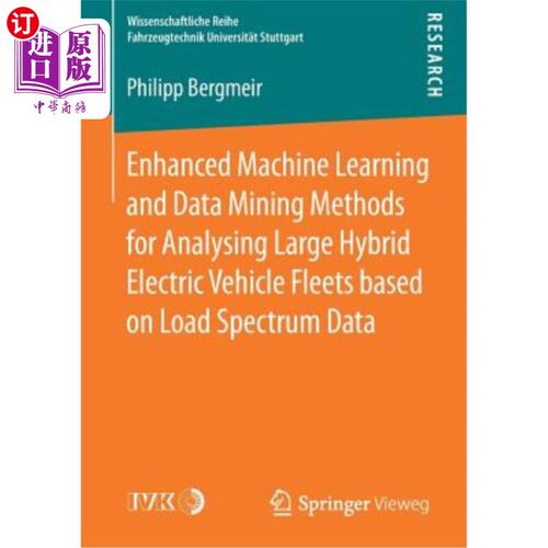 海外直订Enhanced Machine Learning and Data Mining Methods for Analysing Large Hybrid Ele 基于负载谱数据分析大型混合